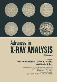 Cover image for Advances in X-Ray Analysis: Volume 8