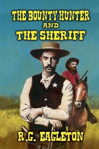 Cover image for The Bounty Hunter and The Sheriff
