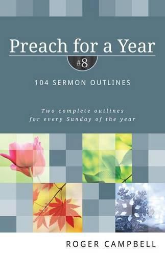 Cover image for Preach for a Year: 104 Sermon Outlines