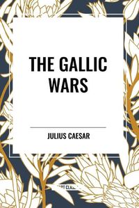 Cover image for The Gallic Wars