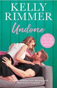 Cover image for Undone: A unputdownable, emotional love story