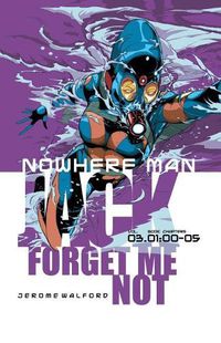 Cover image for Nowhere Man: Jack, Forget Me Not, Book One