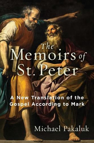 Cover image for The Memoirs of St. Peter: A New Translation of the Gospel According to Mark