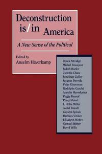 Cover image for Deconstruction Is/In America: A New Sense of the Political