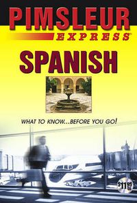 Cover image for Express Spanish: Learn to Speak and Understand Latin American Spanish with Pimsleur Language Programs