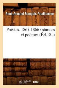 Cover image for Poesies. 1865-1866: Stances Et Poemes (Ed.18..)