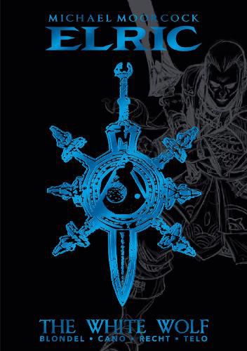 Cover image for Michael Moorcock's Elric Vol. 3: The White Wolf Deluxe Edition