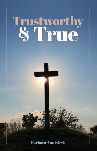 Cover image for Trustworthy & True