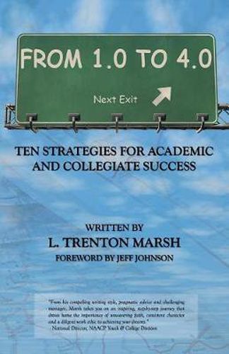 Cover image for From 1.0 to 4.0: Ten Strategies for Academic and Collegiate Success