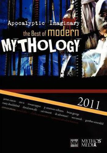 Cover image for Apocalyptic Imaginary: The Best of Modern Mythology 2011