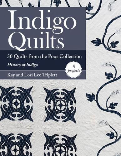 Cover image for Indigo Quilts: 30 Quilts from the Poos Collection - History of Indigo - 5 Projects