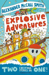 Cover image for Alexander McCall Smith's Explosive Adventures