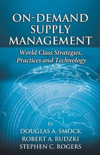 Cover image for On-Demand Supply Management: World-Class Strategies, Practices and Technology