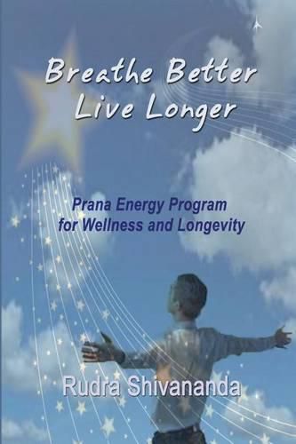 Cover image for Breathe Better Live Longer