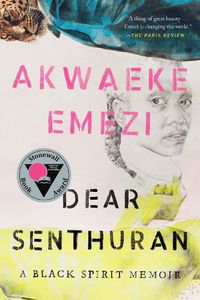 Cover image for Dear Senthuran: A Black Spirit Memoir