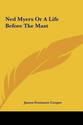 Cover image for Ned Myers or a Life Before the Mast