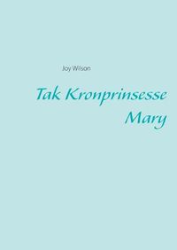 Cover image for Tak Kronprinsesse Mary