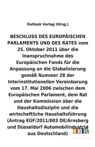 BESCHLUSS vom 25. Oktober 2011 uber die Inanspruchnahme des Europaischen Fonds fur die Anpassung an die Globalisierung gemass Nummer 28 der Interinstitutionellen Vereinbarung vom 17. Mai 2006 uber die Haushaltsdisziplin und die wirtschaftliche Haushaltsfuh