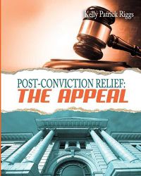 Cover image for Post-Conviction Relief: The Appeal