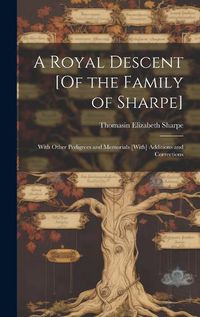 Cover image for A Royal Descent [Of the Family of Sharpe]