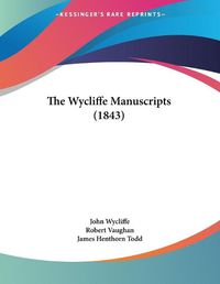 Cover image for The Wycliffe Manuscripts (1843)