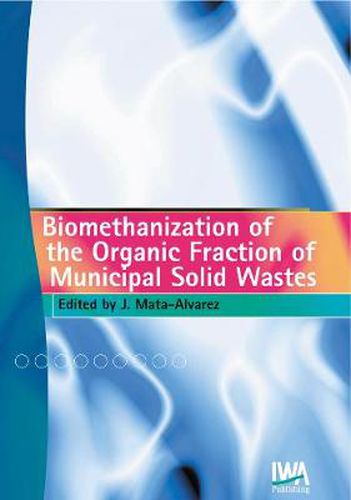 Cover image for Biomethanization of the Organic Fraction of Municipal Solid Wastes