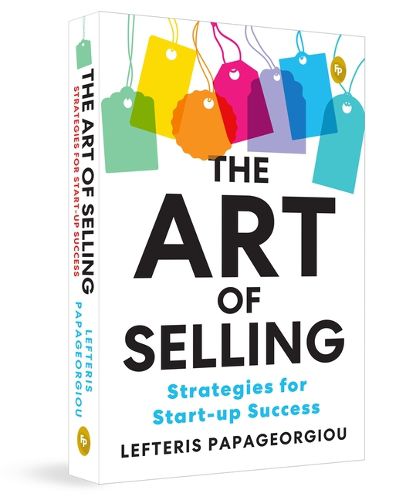 Cover image for The Art of Selling: Strategies for Start-Up Success