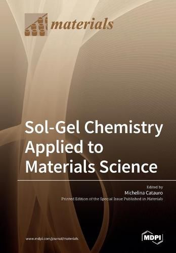 Cover image for Sol-Gel Chemistry Applied to Materials Science