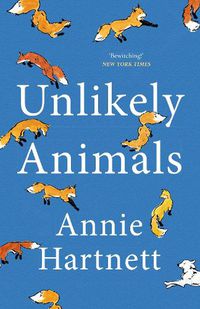 Cover image for Unlikely Animals: A must-read, hilarious, heart-warming and moving family drama