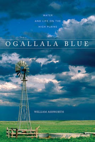 Cover image for Ogallala Blue Water and Life on the High Plains