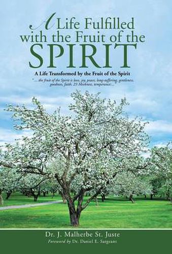 Cover image for A Life Fulfilled with the Fruit of the Spirit: A Life Transformed by the Fruit of the Spirit