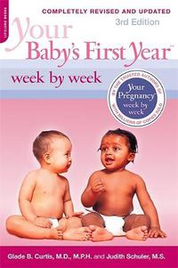 Cover image for Your Baby's First Year Week by Week