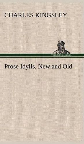 Cover image for Prose Idylls, New and Old