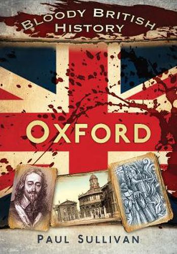 Cover image for Bloody British History: Oxford