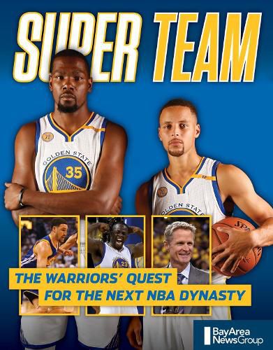 Cover image for Super Team: The Warriors' Quest for the Next NBA Dynasty