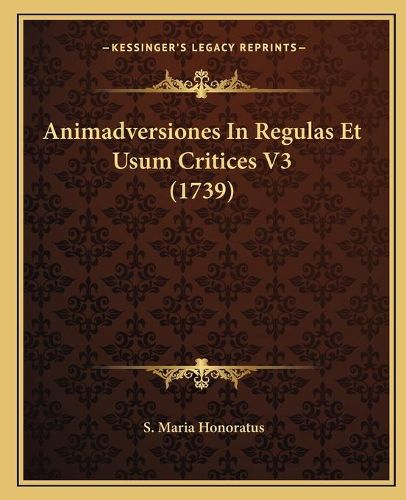 Cover image for Animadversiones in Regulas Et Usum Critices V3 (1739)