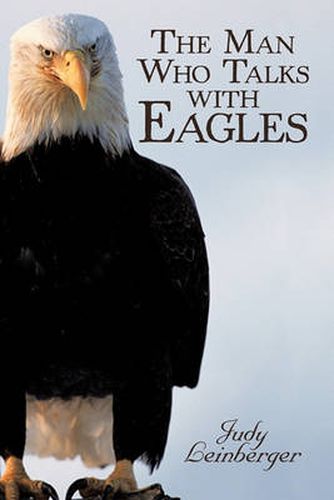 Cover image for The Man Who Talks with Eagles