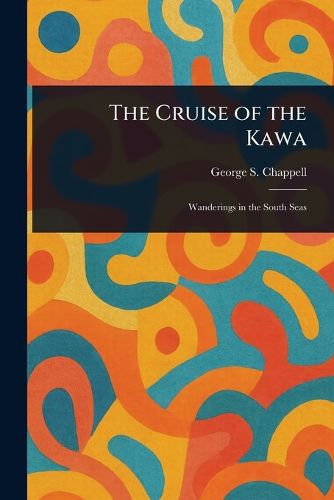 Cover image for The Cruise of the Kawa