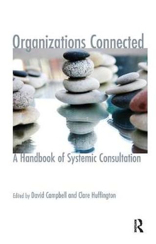 Cover image for Organizations Connected: A Handbook of Systemic Consultation