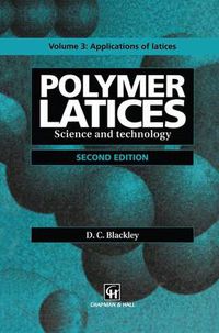 Cover image for Polymer Latices: Science and Technology Volume 3: Applications of latices