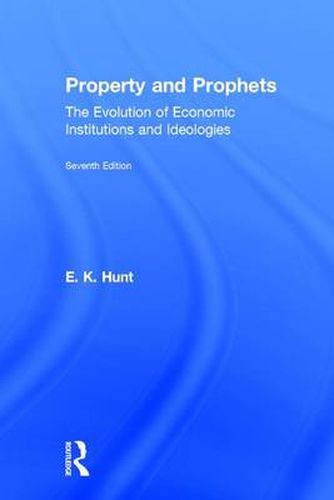 Cover image for Property and Prophets: The Evolution of Economic Institutions and Ideologies