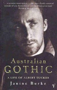 Cover image for Australian Gothic: The Life of Albert Tucker
