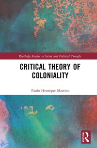 Cover image for Critical Theory of Coloniality
