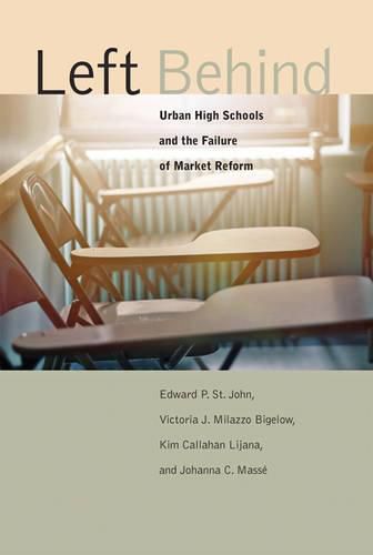 Left Behind: Urban High Schools and the Failure of Market Reform