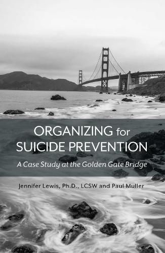 Organizing for Suicide Prevention: A Case Study at the Golden Gate Bridge