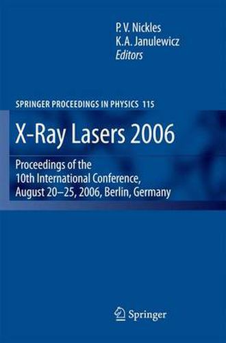 Cover image for X-Ray Lasers 2006: Proceedings of the 10th International Conference,  August 20-25, 2006, Berlin, Germany