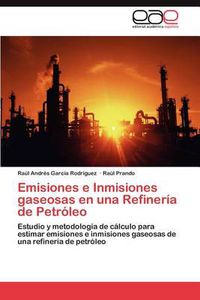 Cover image for Emisiones e Inmisiones gaseosas en una Refineria de Petroleo