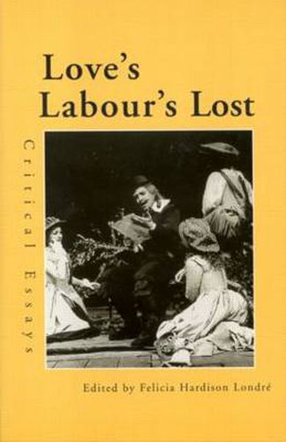 Cover image for Love's Labour's Lost: Critical Essays