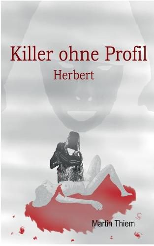 Killer ohne Profil: Herbert