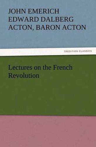 Cover image for Lectures on the French Revolution